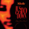 Just to get down (Liquid Lemon Remix) - Khole Tshabalala